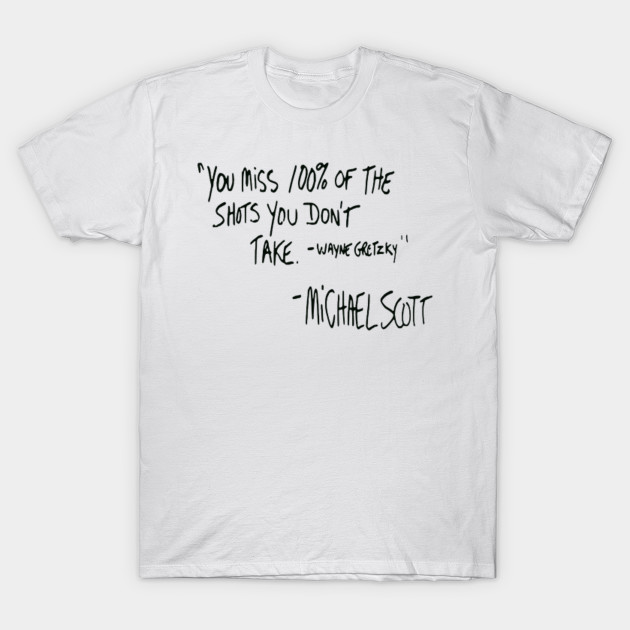 Office You Miss 100 Of The Shots You Dont Take Micheal Scott Quote